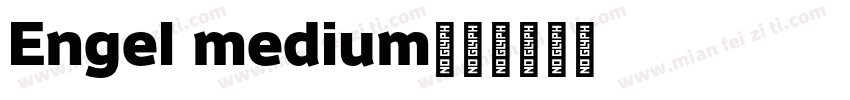 Engel medium字体转换